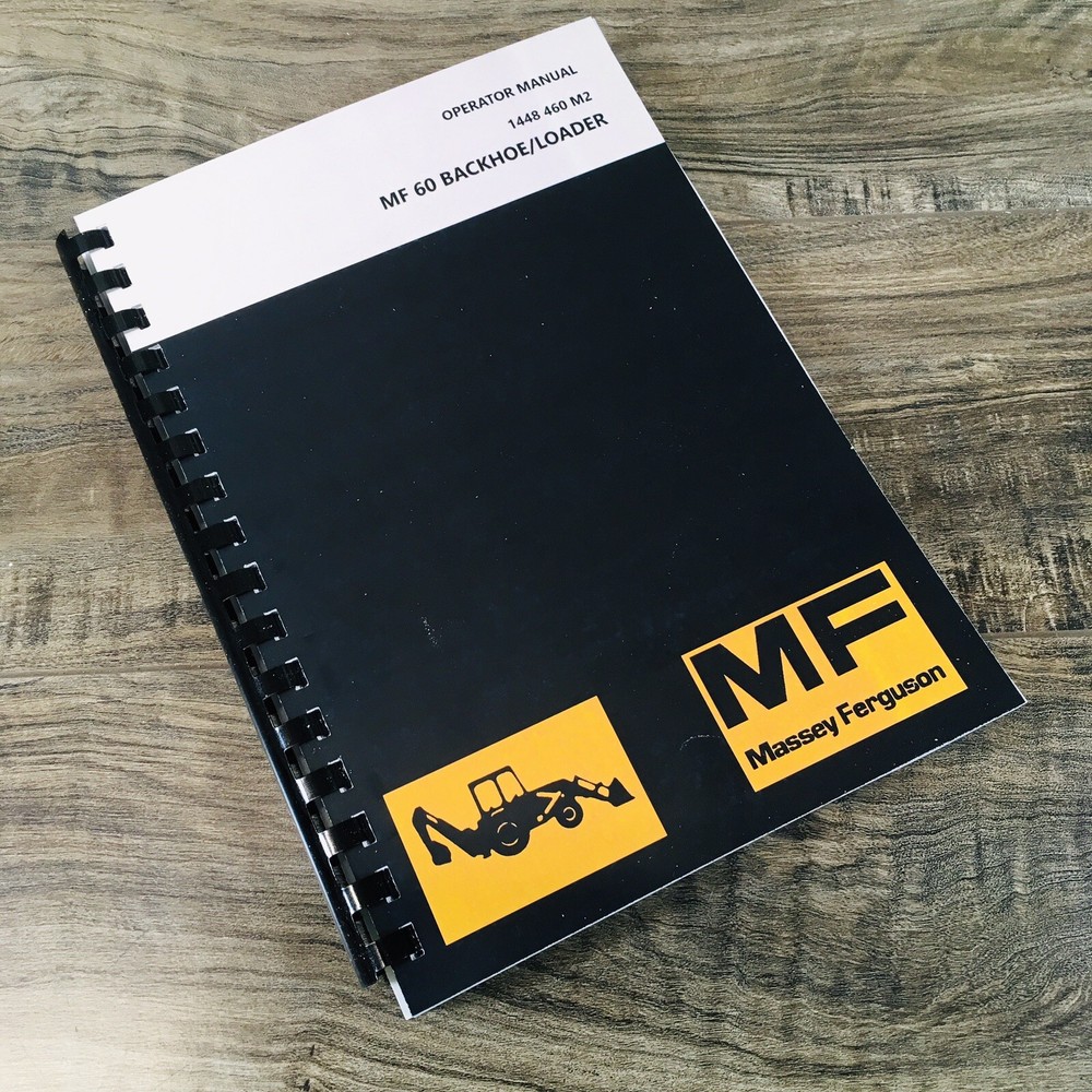 Massey Ferguson 60 Backhoe Loader Tractor Operators Manual Owners Maintenance MF