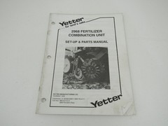 Yetter 2968 Fertilizer Combination Unit Set Up and Parts Manual
