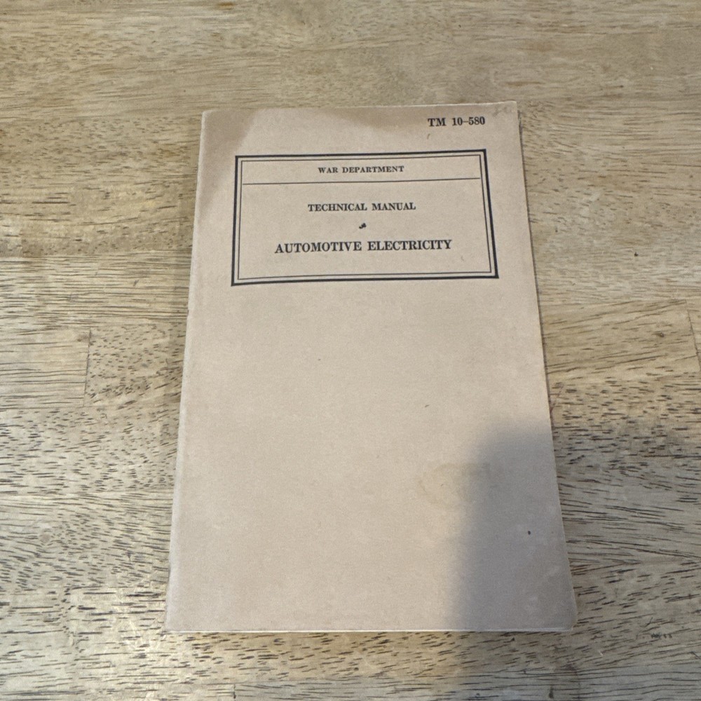 1941 War Department Technical Manual Automotive Electricity TM 10-580 Vintage