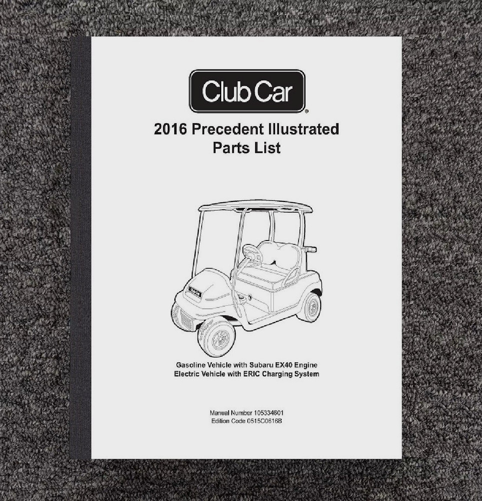 2016 Gas & Electric Service Parts Manual 2016 Club Car Precedent 0616B – PAPER M