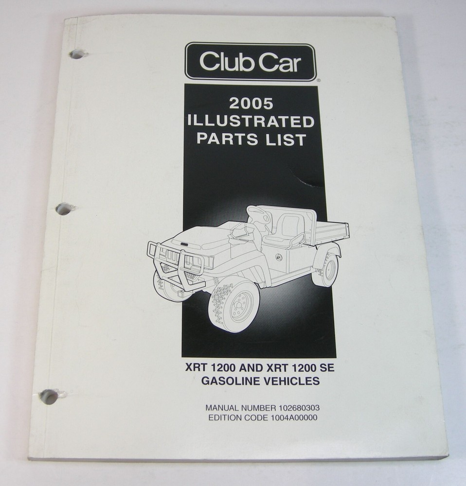 Club Car Golf Cart Gas XRT 1200 XRT 1200 SE Parts Manual Book Catalog 2005 OEM