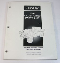 Club Car Golf Cart Gas XRT 1200 XRT 1200 SE Parts Manual Book Catalog 2005 OEM