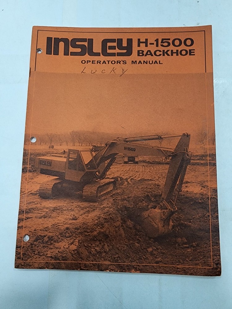 INSLEY Model H-1500 Backhoe Operators Manual Procedures General Maintenance