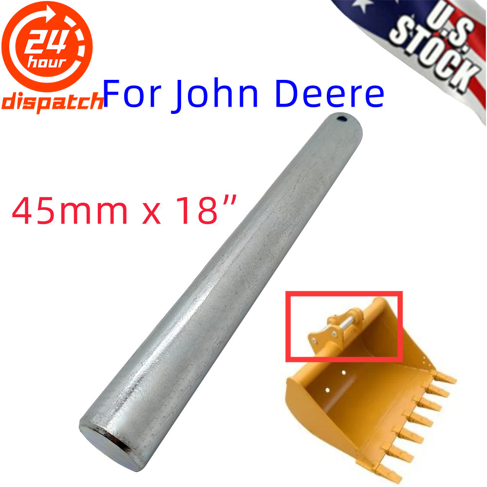 45mm x 18-In Excavator Bucket Pin fit for John Deere/Yanmar/Kubota/Takeuchi