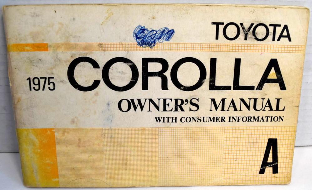 1975 Toyota Corolla (A) Owner’s Manual W/Consumer Info 9696A *GOOD*