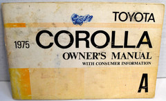 1975 Toyota Corolla (A) Owner’s Manual W/Consumer Info 9696A *GOOD*