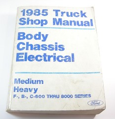 Ford 1985 Medium Heavy Truck BODY CHASSIS ELECTRICAL Service Shop Repair Manual