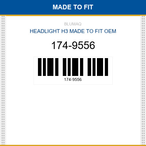 174-9556 Headlight h3 Made to fit