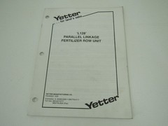 Yetter L128 Parallel Linkage Fertilizer Row Unit Set Up and Parts Manual