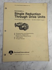 ROCKWELL INTERNATIONAL FIELD MAINTENANCE MANUAL #5C SINGLE REDUCTION DRIVE 1982