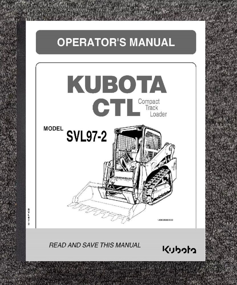 97-2 Compact Track Loader Operator Maint Manual Fits Kubota SVL97-2 CTL