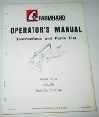 Farmhand F27-A Loader Operators & Parts Manual 12/70 (s/n 50 & up) ORIGINAL!