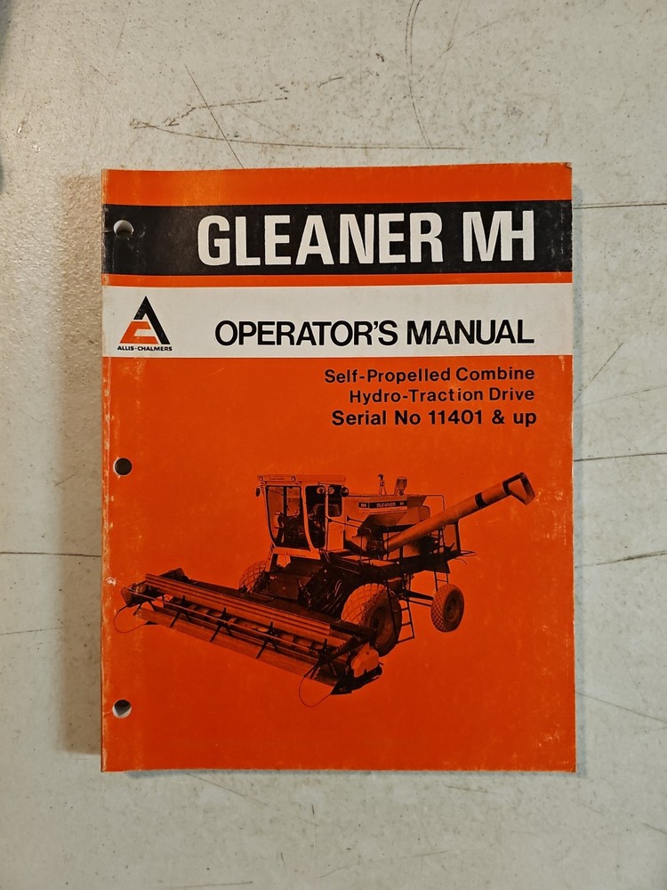 Allis Chalmers Gleaner MH Self-Propelled Combine Operators Manual