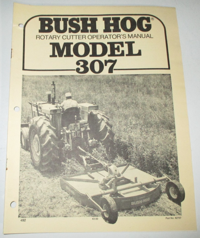 Bush Hog 307 Rotary Cutter Mower Operators Owners Manual 4/92 ORIGINAL!