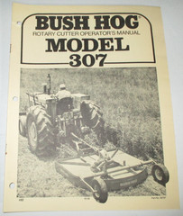 Bush Hog 307 Rotary Cutter Mower Operators Owners Manual 4/92 ORIGINAL!