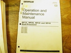 CAT CATERPILLAR MP15 MP20 MP30 MP40 MULTIPROCESSOR OPERATION / MAINTENACE MANUAL