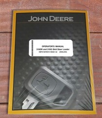 John Deere 316GR, 318G Skid Steer Loader Owners Operators Manual – OMT413079X19