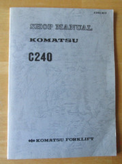 Komatsu C240 Forklift Shop Manual QUICK FREE SHIPPING
