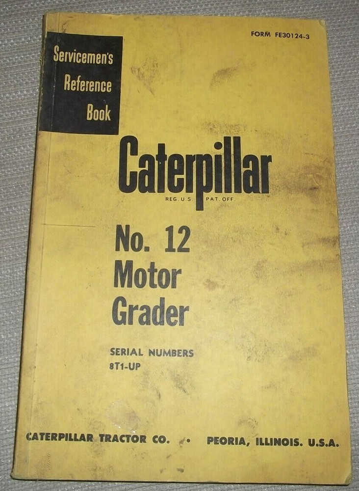 CAT CATERPILLAR NO 12 12E MOTOR GRADER SERVICE SHOP REPAIR MANUAL S/N 8T00001-UP
