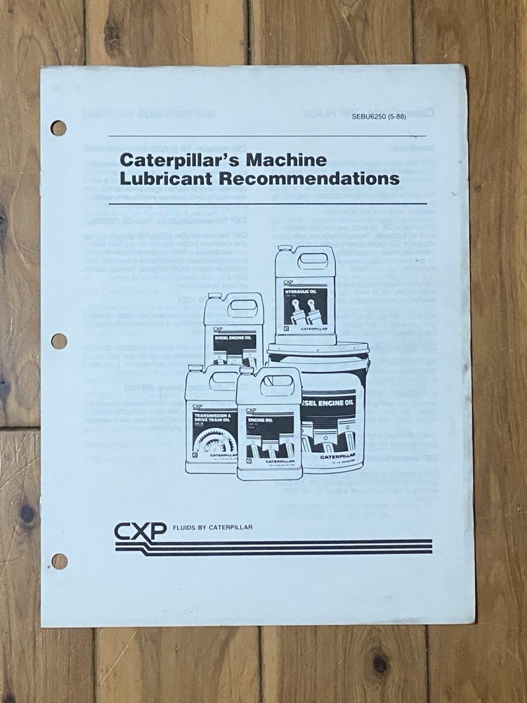 Caterpillar’s Machine Lubricant Recomenndations SEBU6250 (5-88)