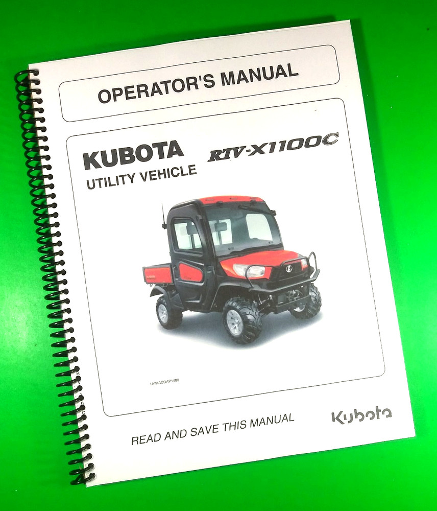 Owners Manual for Kubota Utility Vehicle RTV-X1100C 124 Pages W/Clear Covers!
