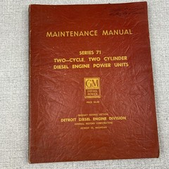GM Detroit Diesel Maintenance Manual Series 71 Two-Cycle, Two Cylinder Power