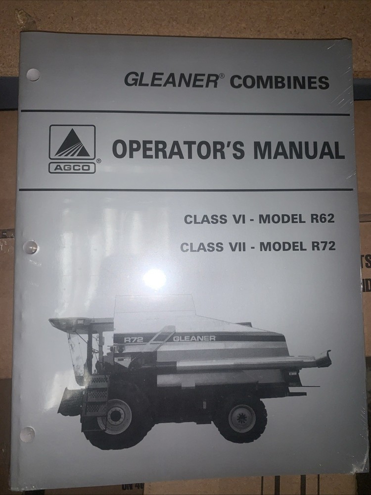 *AGCO Gleaner Class VI R62 Class & VII R72 Combine Operators Manual ORIGINAL NIP