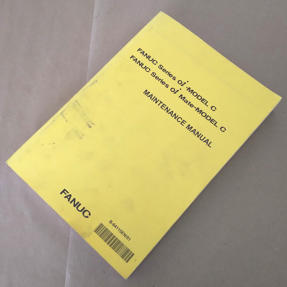 FANUC SERIES Oi-MODEL C, SERIES Oi MATE-MODEL C MAINTENANCE MANUAL, B-64115EN/01