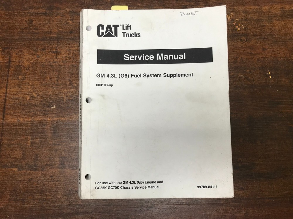 CAT Lift Trucks Service Manual GM 4.3L (G6) Fuel System Supplement 003103-up