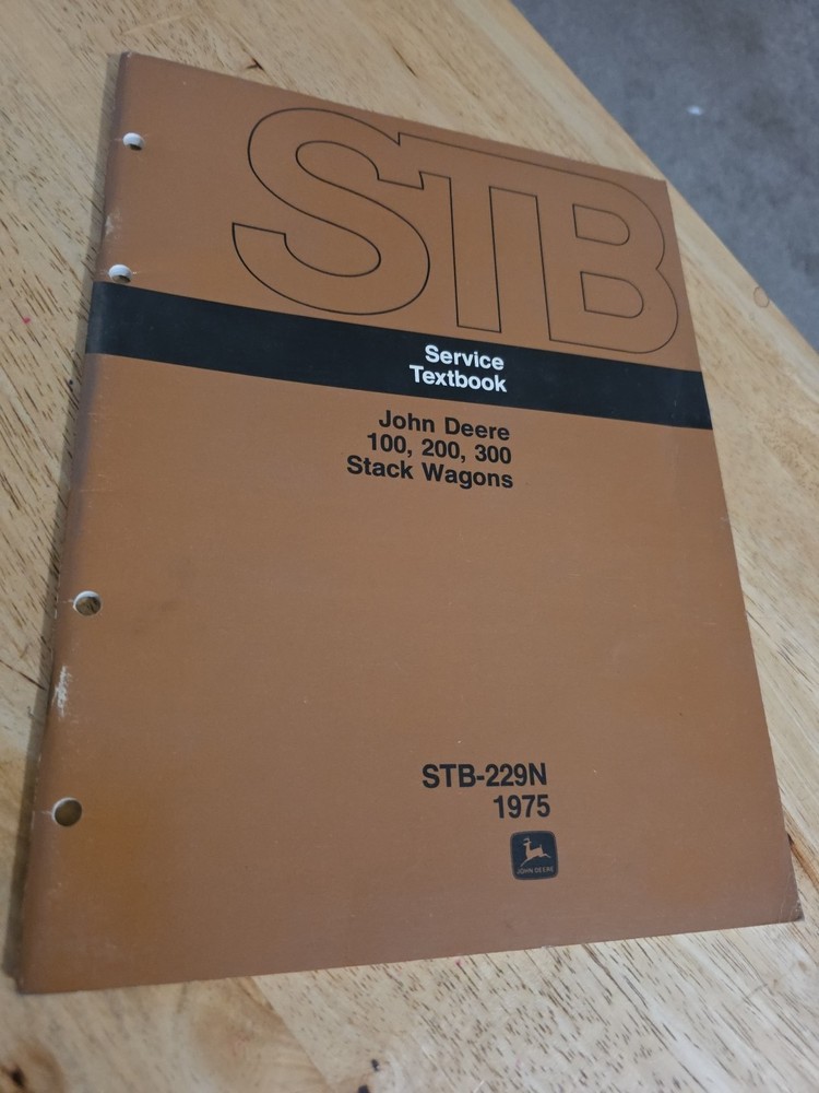 John Deere 100, 200, 300 Stack Wagons Service Textbook Manual STB 229N 1975