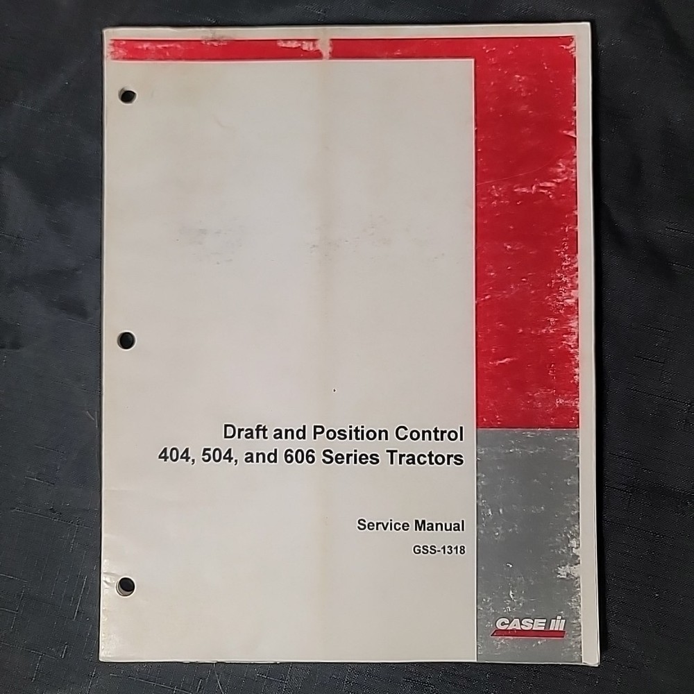 Case 404, 504, 606 Series Draft & Position Control Tractor Service Manual Repair