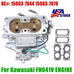 NEW 15003-7044 15003-7078 CARBURETOR Fit Kawasaki FH641V ENGINE