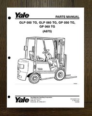 Forklift Parts Manual Fits Yale GLP050TG, GLP060TG, GP050TG, GP060TG -PAPER MANU