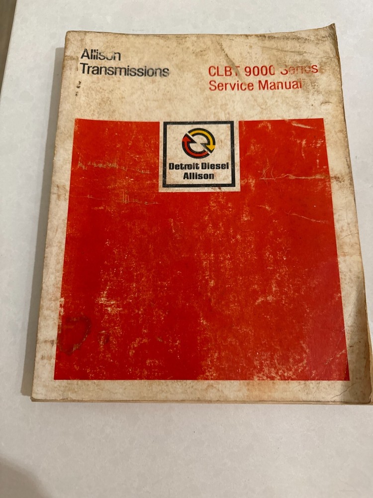 Detroit Diesel Allison Transmissions CLBT 9000 Series Repair Service Manual Book
