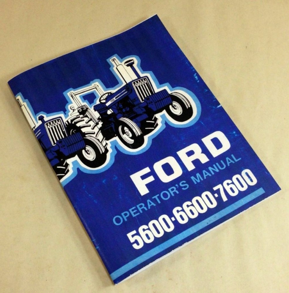 Ford 5600 6600 7600 Tractor Operators Owners Manual Includes Supplement Inside