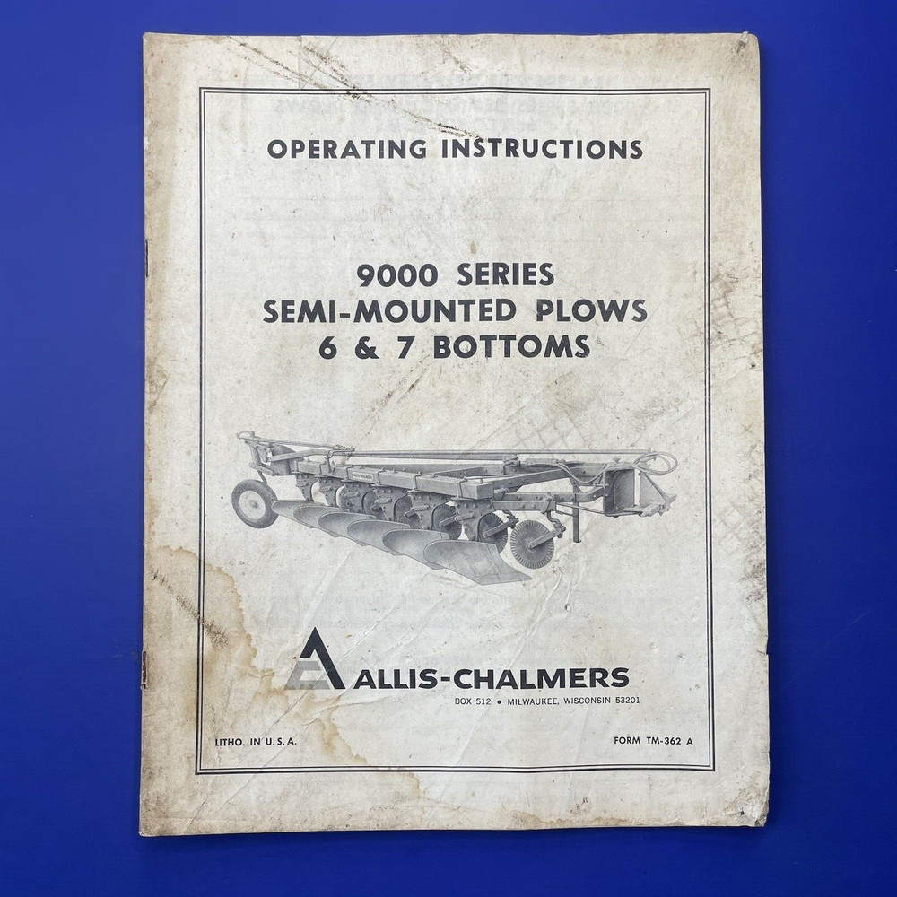 Allis Chalmers 9000 Series Semi-Mounted Plows 6 & 7 Bottoms Operators Manual VTG
