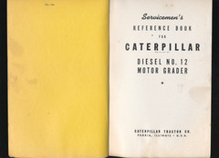 Vtg 1942 CAT Caterpillar NO 12 MOTOR GRADER Servicemen’s Owner Reference Manual