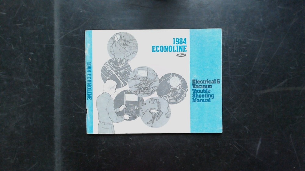 Ford Econoline Electrical Vacuum Troubleshooting Manual 0324-522 84 1984 OEM