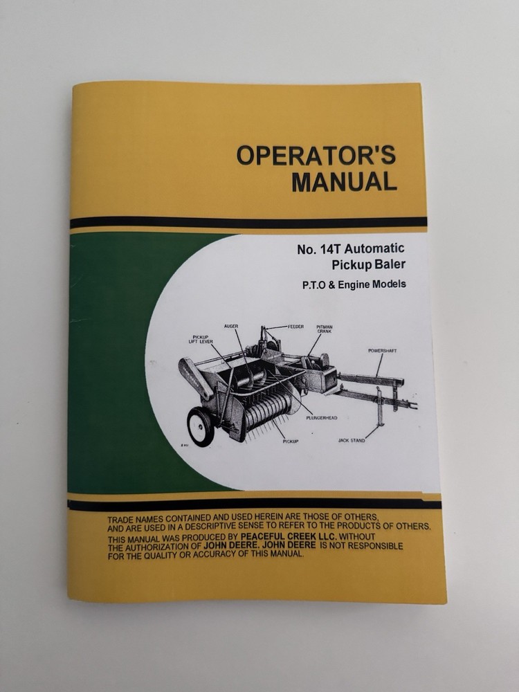 Peaceful Creek Operator’s Manual John Deere No. 14T Pickup Baler
