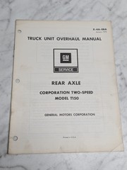 GENERAL MOTORS GM MODEL T150 REAR AXLE TRUCK UNIT OVERHAUL MANUAL SERVICE