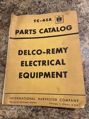 International Harvester TC-46A Parts Catalog Delco-Remy Electrical Equipment