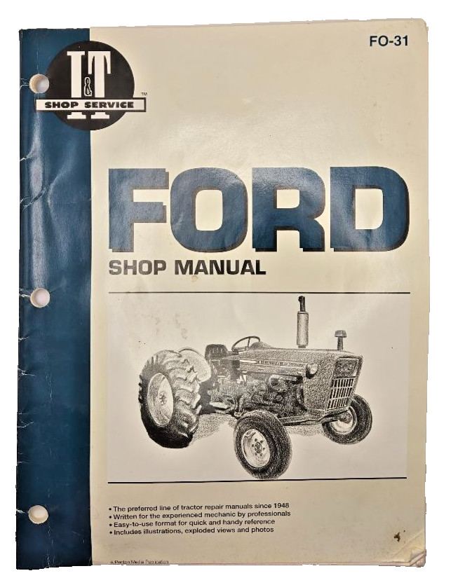 I&T Shop Manual 8/2008 Ford Tractors FO-31 2000 3000 4000 Series 3-cyl pre 1975