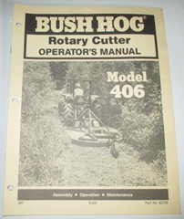 Bush Hog 406 Rotary Cutter Mower Operators Owners Manual 9/87 ORIGINAL!