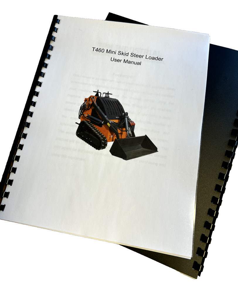Mini Skid Steer Compact Track Loader T460 Operation & Maintenance Manual