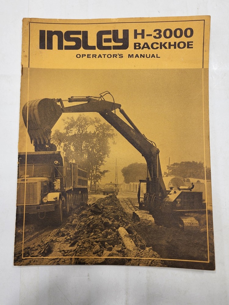 INSLEY H-3000 Backhoe Operators Manual Operation Procedures General Maintenance