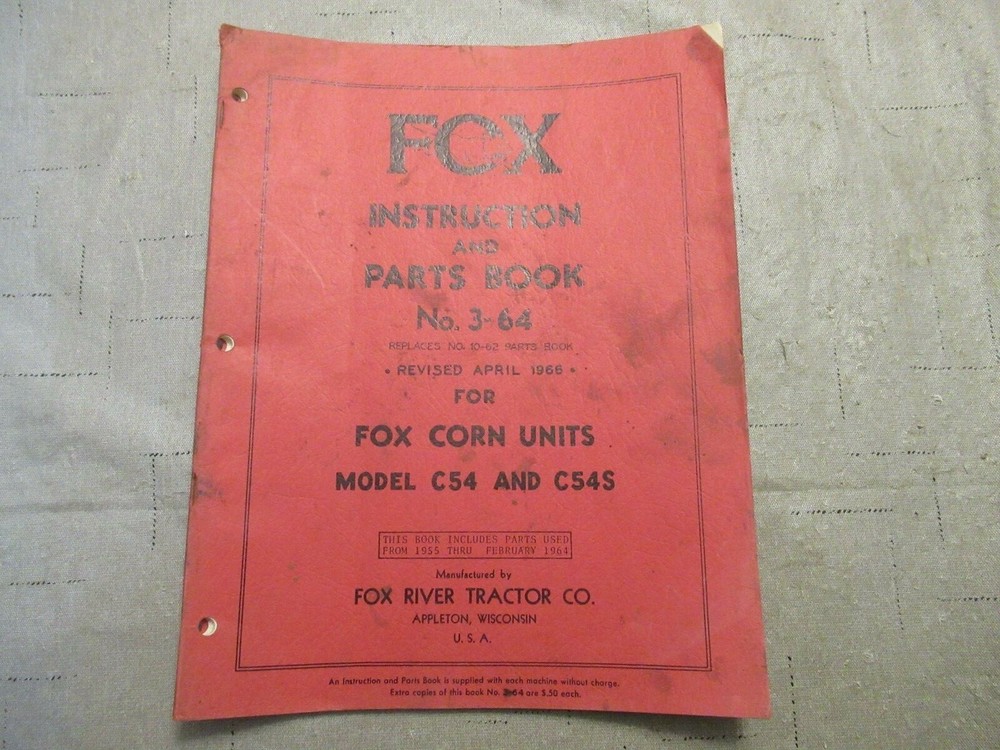 Fox Corn Units Model C54 & C54S Instruction and Parts Book 3 – 64 Manual