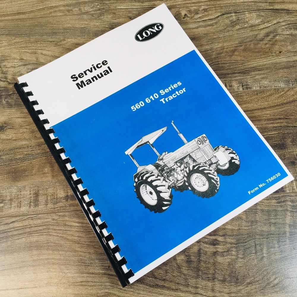 Long 560 560DT 610 610DT Tractor Service Repair Shop Manual Technical Shop Book
