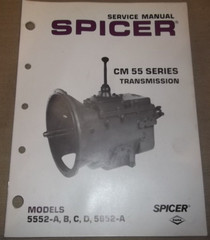 SPICER 5552-A B C D 5852-A CM55 TRANSMISSION SERVICE SHOP REPAIR WORKSHOP MANUAL