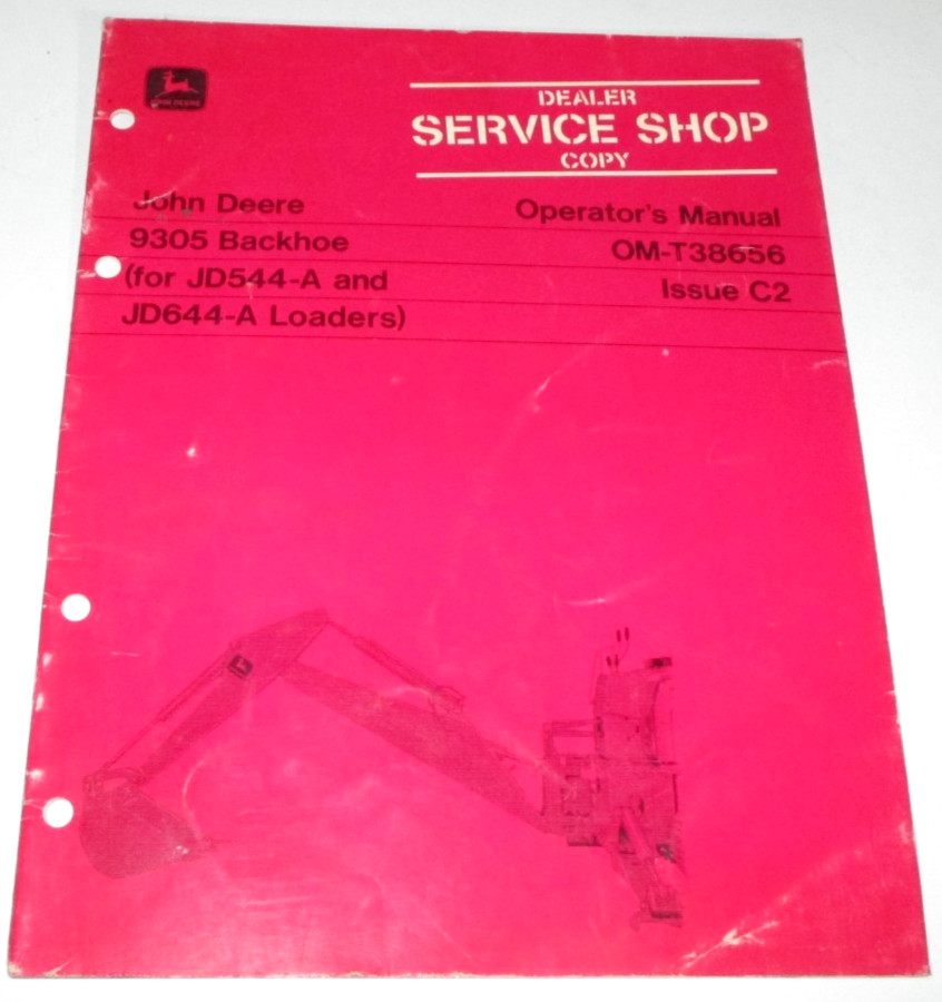 John Deere 9305 Backhoe Operators Manual OM-T38656 C2 (fits 544-A 644-A Loader)