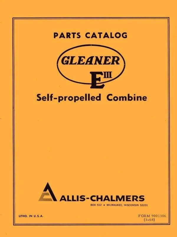 Allis Chalmers Gleaner E III Self Combine Parts Manual